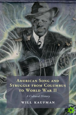 American Song and Struggle from Columbus to World War 2