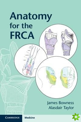 Anatomy for the FRCA