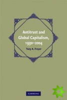 Antitrust and Global Capitalism, 19302004