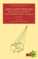Apollonii Pergaei quae Graece exstant cum commentariis antiquis: Volume 2