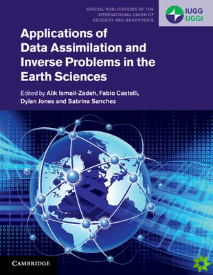 Applications of Data Assimilation and Inverse Problems in the Earth Sciences