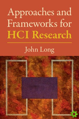 Approaches and Frameworks for HCI Research