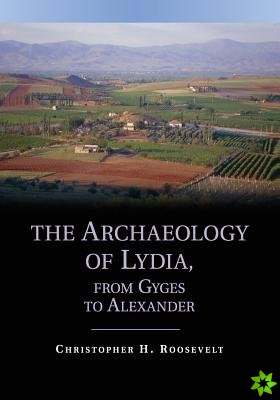 Archaeology of Lydia, from Gyges to Alexander
