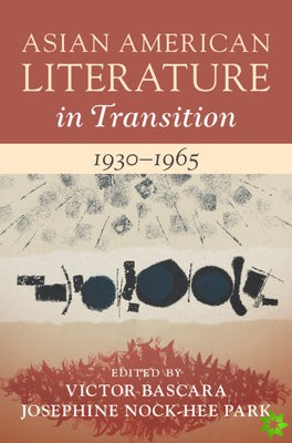 Asian American Literature in Transition, 19301965: Volume 2