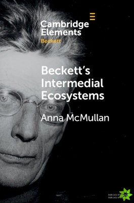 Beckett's Intermedial Ecosystems