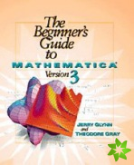 Beginner's Guide to Mathematica Version 3