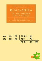 Bija Ganita; or, the Algebra of the Hindus