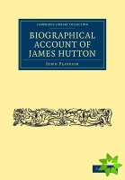 Biographical Account of James Hutton, M.D. F.R.S. Ed.
