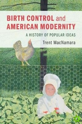 Birth Control and American Modernity