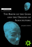 Birth of the Gods and the Origins of Agriculture