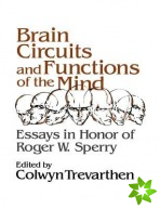 Brain Circuits and Functions of the Mind
