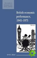 British Economic Performance 19451975