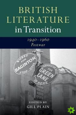 British Literature in Transition, 19401960: Postwar