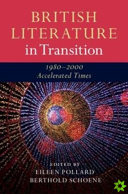 British Literature in Transition, 19802000
