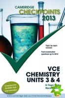 Cambridge Checkpoints VCE Chemistry Units 3 and 4 2013