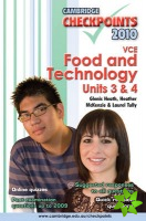 Cambridge Checkpoints VCE Food and Technology Units 3 and 4 2010