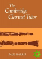 Cambridge Clarinet Tutor