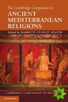 Cambridge Companion to Ancient Mediterranean Religions
