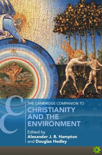 Cambridge Companion to Christianity and the Environment