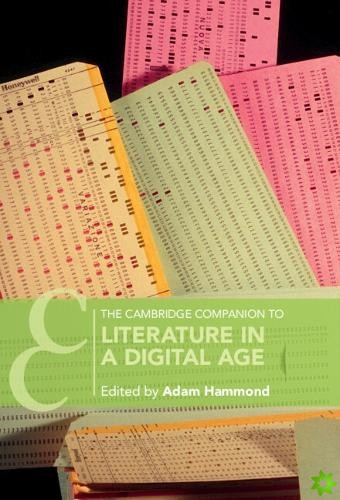 Cambridge Companion to Literature in a Digital Age