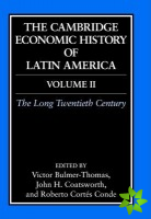 Cambridge Economic History of Latin America: Volume 2, The Long Twentieth Century