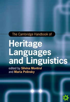 Cambridge Handbook of Heritage Languages and Linguistics