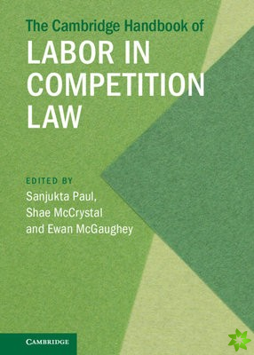 Cambridge Handbook of Labor in Competition Law