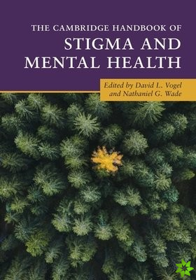 Cambridge Handbook of Stigma and Mental Health