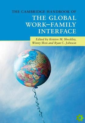 Cambridge Handbook of the Global WorkFamily Interface