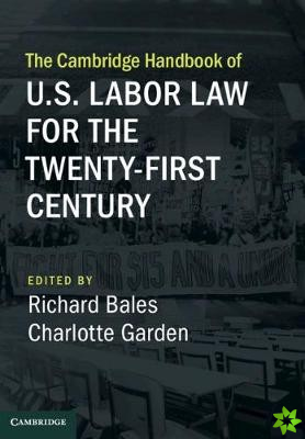 Cambridge Handbook of U.S. Labor Law for the Twenty-First Century