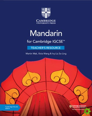 Cambridge IGCSE Mandarin Teacher's Resource with Digital Access