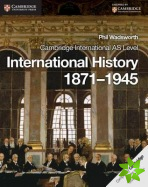 Cambridge International AS Level International History 1871-1945