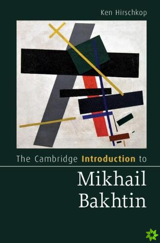 Cambridge Introduction to Mikhail Bakhtin