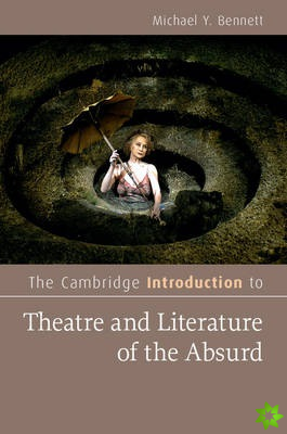 Cambridge Introduction to Theatre and Literature of the Absurd