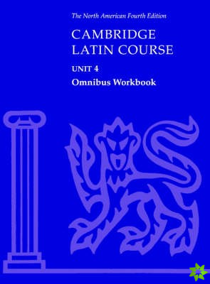 Cambridge Latin Course Unit 4 Omnibus Workbook North American edition