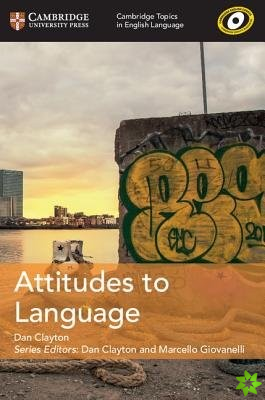 Cambridge Topics in English Language Attitudes to Language