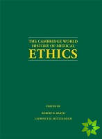 Cambridge World History of Medical Ethics