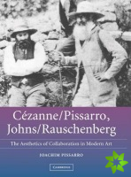 Cezanne/Pissarro, Johns/Rauschenberg