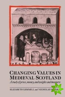 Changing Values in Medieval Scotland