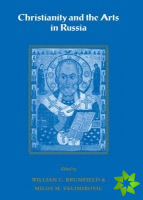 Christianity and the Arts in Russia
