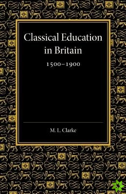 Classical Education in Britain 15001900