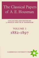 Classical Papers of A. E. Housman: Volume 1, 18821897