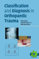 Classification and Diagnosis in Orthopaedic Trauma