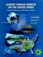Climate Change Impacts on the United States - Foundation Report