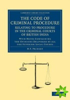 Code of Criminal Procedure Relating to Procedure in the Criminal Courts of British India