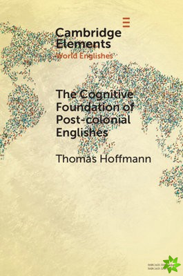 Cognitive Foundation of Post-colonial Englishes