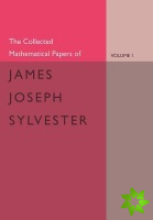 Collected Mathematical Papers of James Joseph Sylvester: Volume 1, 18371853