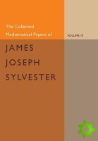 Collected Mathematical Papers of James Joseph Sylvester: Volume 4, 1882-1897