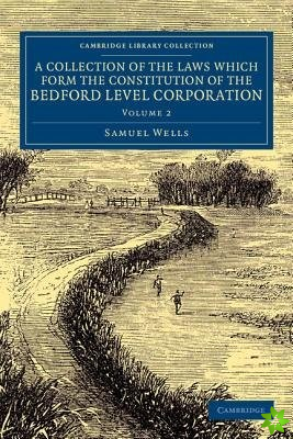 Collection of the Laws Which Form the Constitution of the Bedford Level Corporation