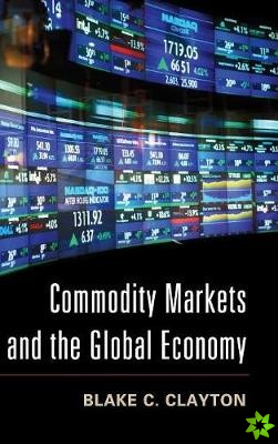 Commodity Markets and the Global Economy